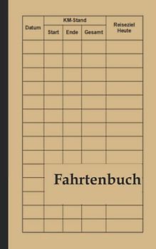 Fahrtenbuch: Kilometerzähler-Tracker-Logbuch | Geeignet für Pkw, Lkw, Busse und Motorräder