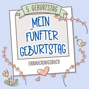 Mein fünfter Geburtstag - 5. Geburtstag Erinnerungsbuch: Buch (blanko) als Geschenk zum fünften Geburtstag für Jungen und Mädchen, als Gästebuch und Erinnerungsalbum
