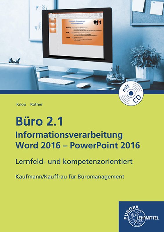 Büro 2.1 - Informationsverarbeitung Word 2016 - PowerPoint 2016