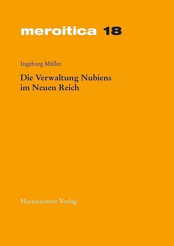 Die Verwaltung Nubiens im Neuen Reich