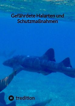 Gefährdete Haiarten und Schutzmaßnahmen