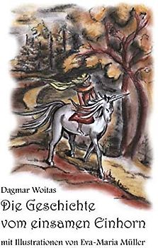 Das einsame Einhorn: Eine Weihnachtsgeschichte