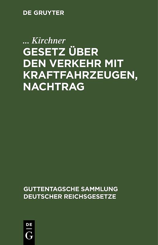 Gesetz über den Verkehr mit Kraftfahrzeugen, Nachtrag
