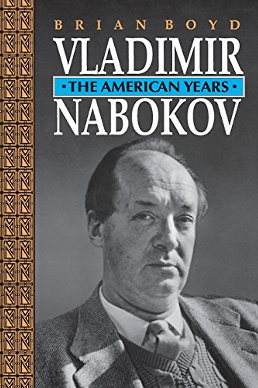Vladimir Nabokov: The American Years (Princeton Paperbacks)