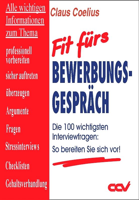 Fit für's Bewerbungsgespräch. Überzeugende Antworten auf die 100 wichtigsten Interview-Fragen. Alle wichtigen Informationen zum Thema: Professionelle Vorbereitung; überzeugendes Auftreten; Fragen; Argumente; Gehaltsverhandlung; Stressinterviews