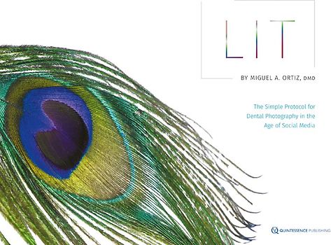 LIT: The Simple Protocol for Dental Photography in the Age of Social Media