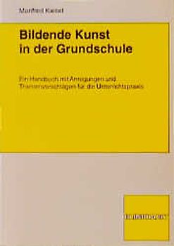 Bildende Kunst in der Grundschule