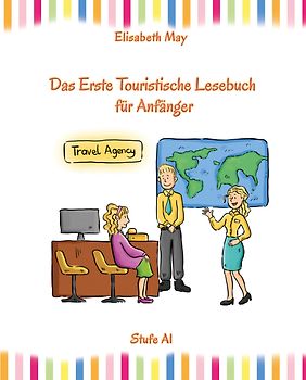Lerne Englisch unterwegs - Das Erste Touristische Lesebuch für Anfänger
