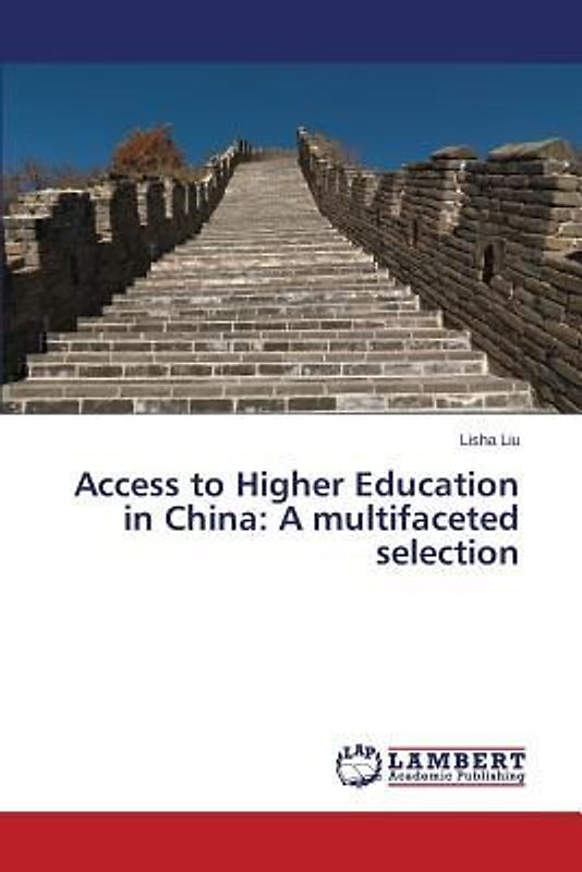Access to Higher Education in China: A multifaceted selection