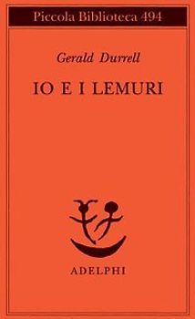 Io e i lemuri. Una spedizione in Madagascar