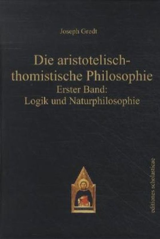 Die aristotelisch-thomistische Philosophie