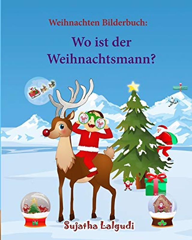 Weihnachten bilderbuch: Wo ist der Weihnachtsmann (Weihnachtsbuch kinder): Weihnachten kinder, kinderbuch weihnachten (German Edition), Ein ... - Childrens books in German, Band 25)