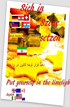 Sich in Szene setzen D A CH Put yourself in the limelight english Rudi Friedrich