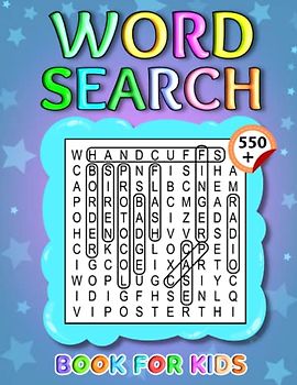 550+ Word Search Book For Kids: Amazing And Fun Word Search Puzzles For Kids Will Help Them Improve Their Skills
