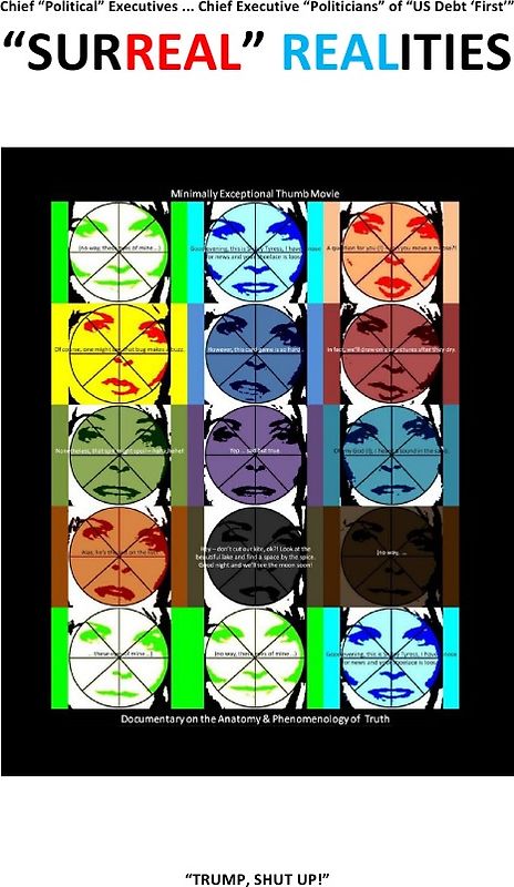 “SURREAL” REALITIES: Chief “Political” Executives ... Chief Executive “Politicians” of “US Debt ‘First’”