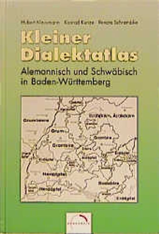 Kleiner Dialektatlas. Alemannisch und Schwäbisch in Baden-Württemberg