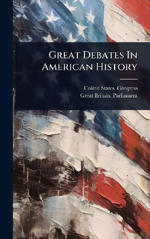 Great Debates In American History