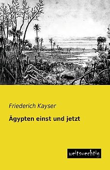 Ägypten einst und jetzt
