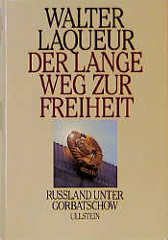 Der lange Weg zur Freiheit. Russland unter Gorbatschow