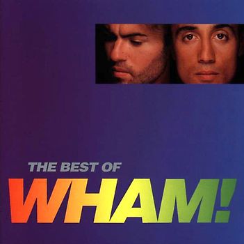 Wham! - The Best Of Wham!
