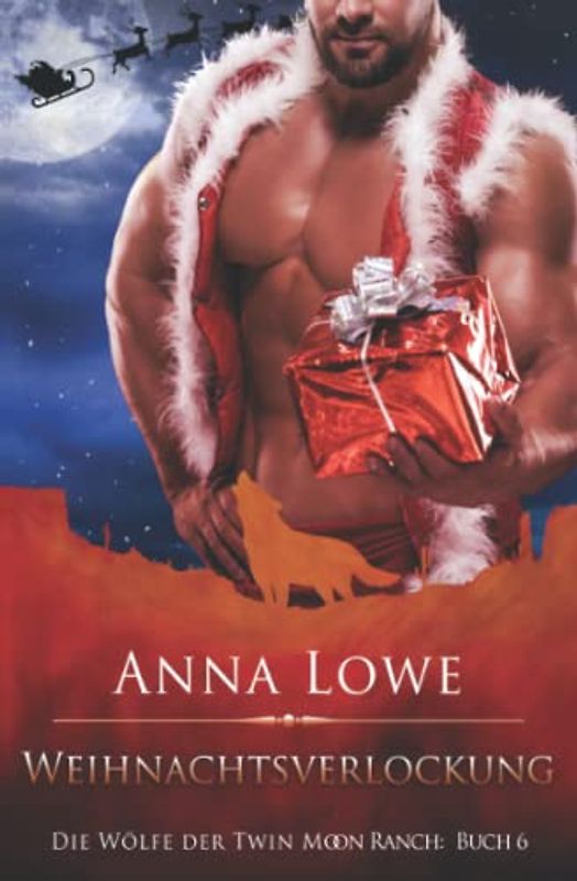 Weihnachtsverlockung (Die Wölfe der Twin Moon Ranch, Band 6)
