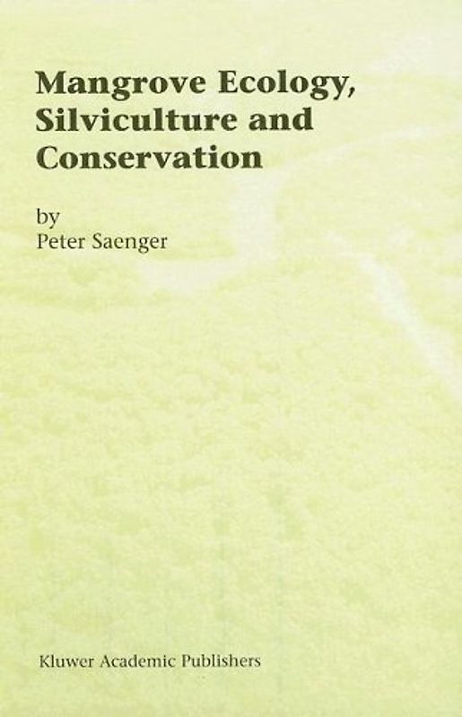 Mangrove Ecology, Silviculture and Conservation