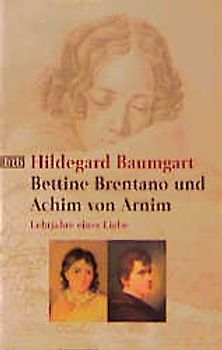 Bettina Brentano und Achim von Arnim