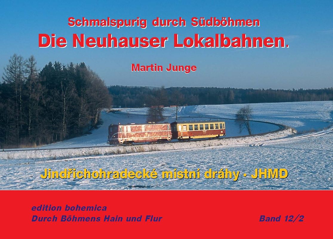 Die Neuhauser Lokalbahnen (Teil 2 • JHMD 1997–2024)