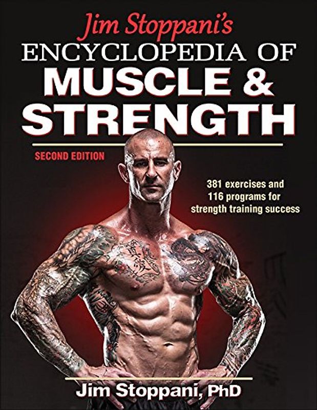 Jim Stoppani's Encyclopedia of Muscle & Strength - Stoppani, Jim