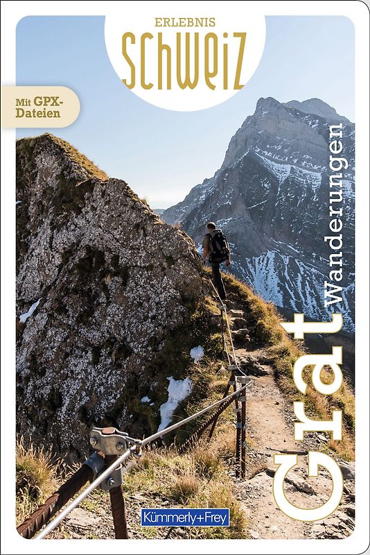 Kümmerly+Frey Erlebnis Schweiz Gratwanderungen - Wanderführer