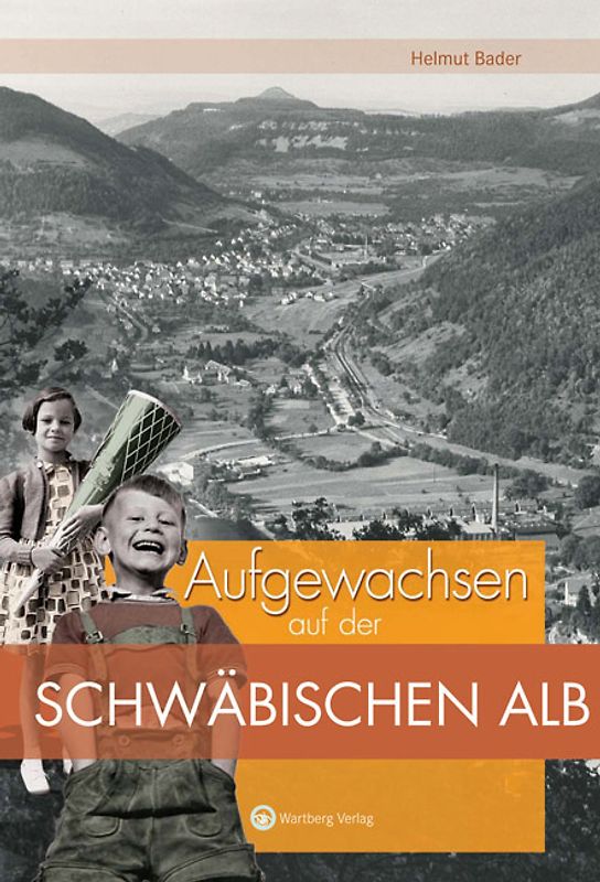 Aufgewachsen auf der Schwäbischen Alb