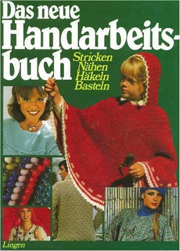 Das neue Ravensburger Kinder-Handarbeitsbuch. Nähen, Sticken, Applizieren, Weben, Häkeln, Knüpfen, Stricken für Kinder ab 8 Jahren