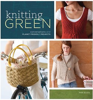 Knitting Green: Conversations and Planet Friendly Projects