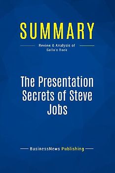 Summary: The Presentation Secrets of Steve Jobs