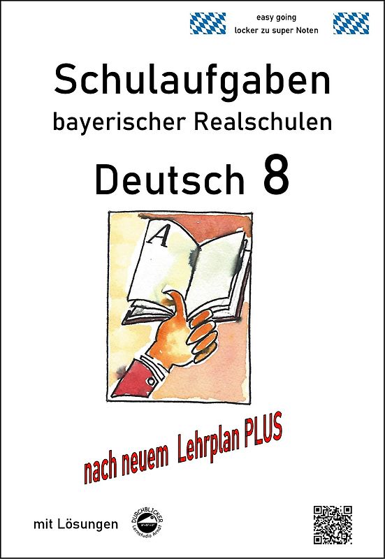 Deutsch 8, Schulaufgaben (LehrplanPLUS) bayerischer Realschulen mit Lösungen