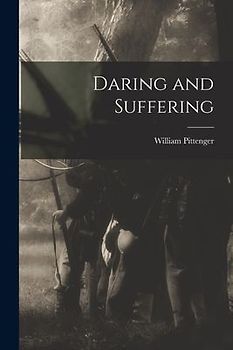 Daring and Suffering