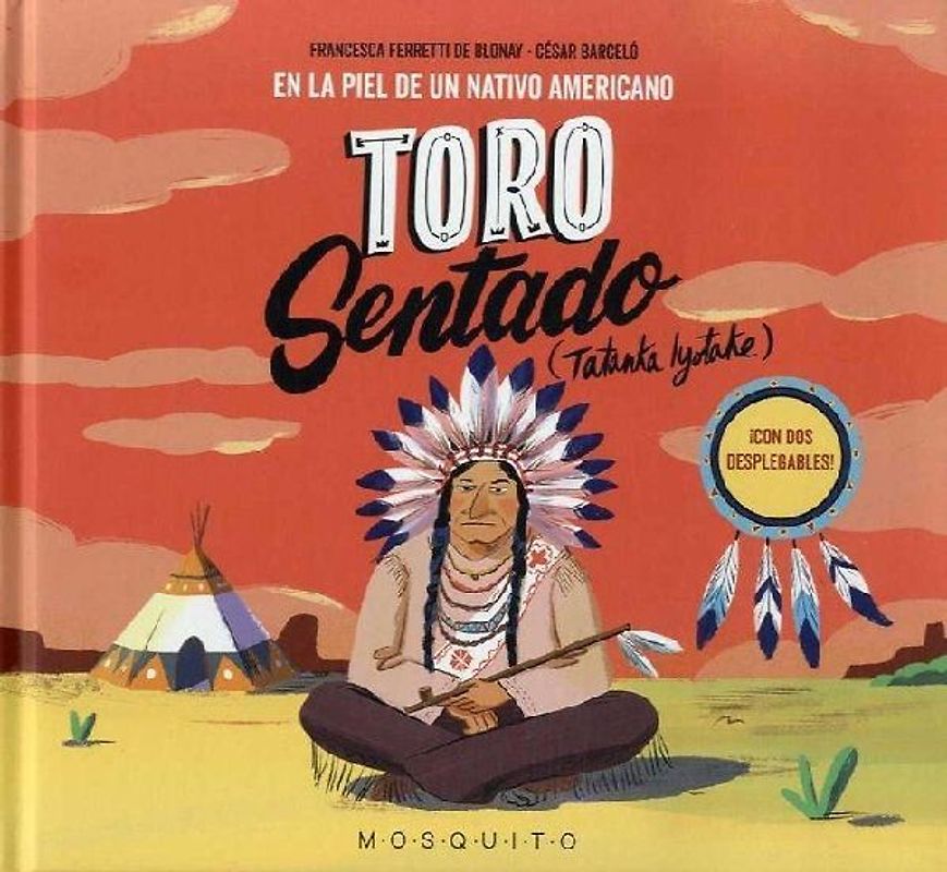Toro sentado : en la piel de un nativo americano