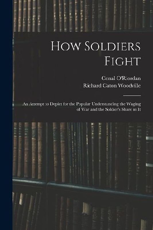 How Soldiers Fight