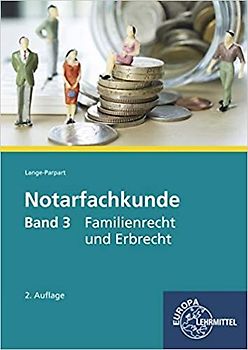 Notarfachkunde - Familienrecht und Erbrecht