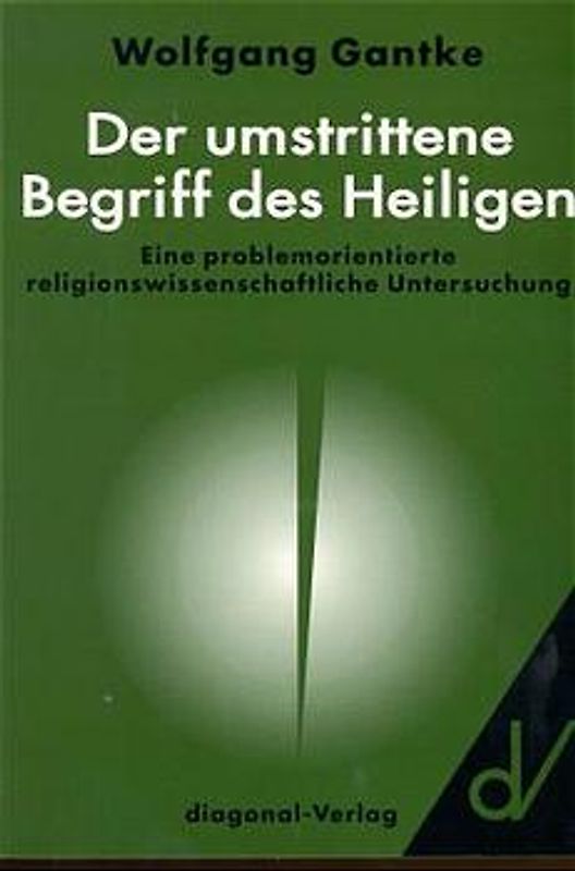 Der umstrittene Begriff des Heiligen