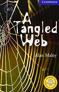 Maley, A: TANGLED WEB: Level 5 (Cambridge English Readers: Level 6)