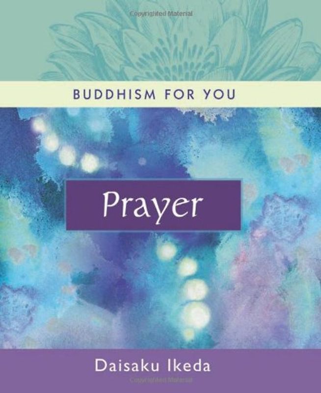 Prayer (Buddhism for You) - Ikeda, Daisaku
