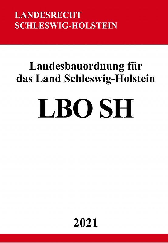 Landesbauordnung für das Land Schleswig-Holstein (LBO SH)