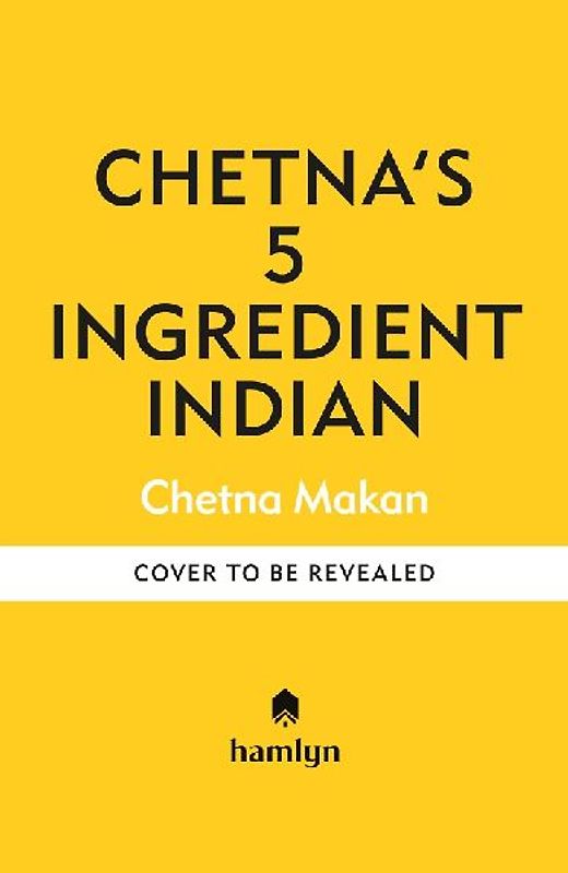 Chetna's 5-Ingredient Indian