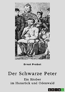 Der Schwarze Peter - Ein Räuber im Hunsrück und Odenwald