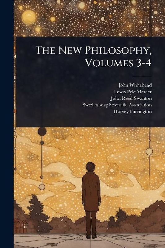 The New Philosophy, Volumes 3-4