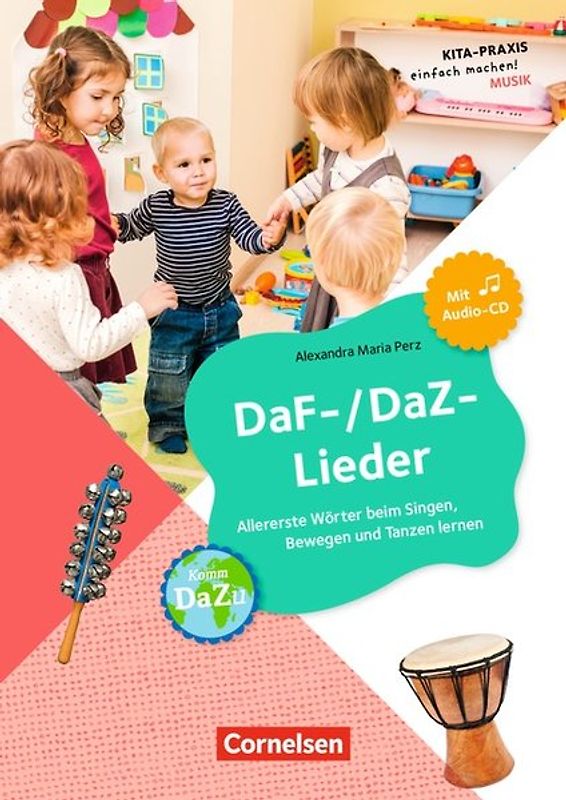 Kita-Praxis - einfach machen! - Sprachförderung / DaF-/DaZ-Lieder