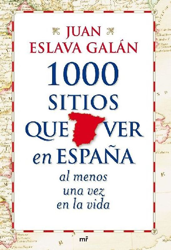 1000 sitios que ver en España al menos una vez en la vida