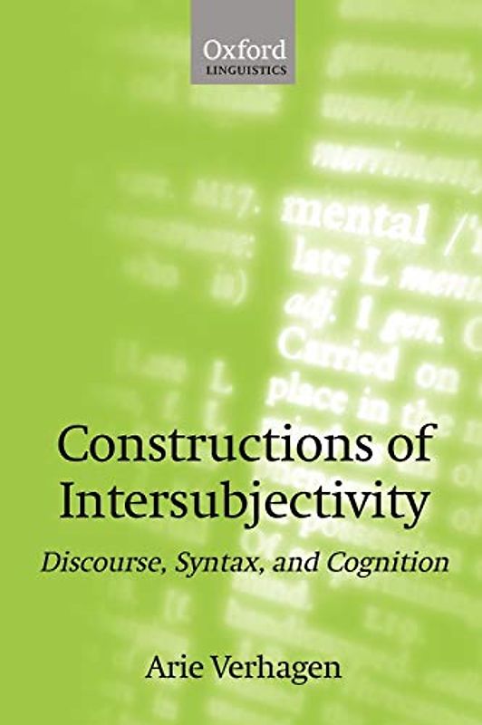 Constructions of Intersubjectivity: Discourse, Syntax, and Cognition (Oxford Linguistics)