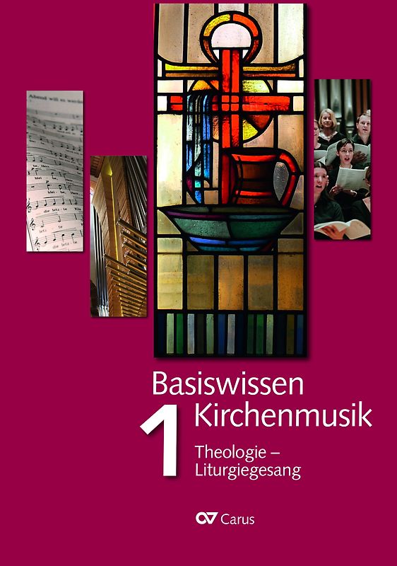 Basiswissen Kirchenmusik (Band 1): Theologie - Liturgiegesang
